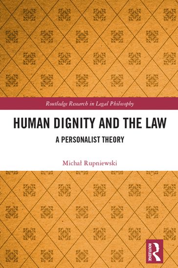 Human Dignity and the Law - Micha Rupniewski