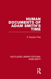 Human Documents of Adam Smith s Time