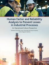 Human Factor and Reliability Analysis to Prevent Losses in Industrial Processes