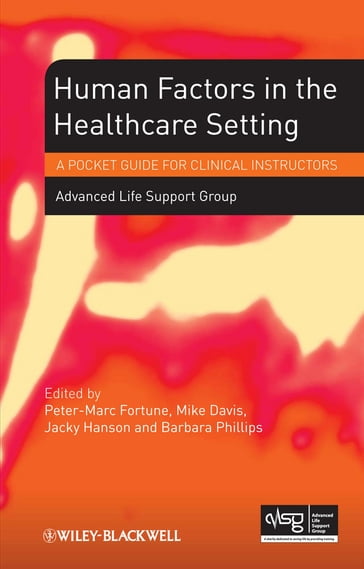 Human Factors in the Health Care Setting - Advanced Life Support Group (ALSG)