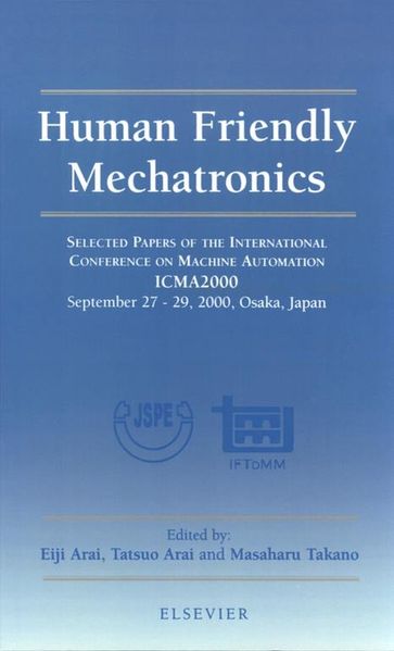 Human Friendly Mechatronics - Eiji Arai - Masaharu Takano - Tatsuo Arai
