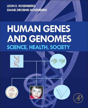 Human Genes and Genomes - Leon E. Rosenberg - Diane Drobnis Rosenberg