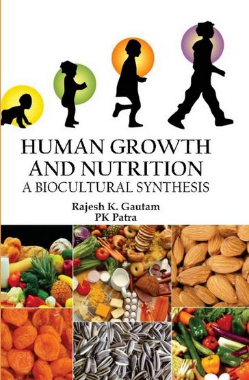 Human Growth and Nutrition - Prasanna K. Patra - Rajesh K. Gautam