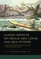 Human Impacts on Seals, Sea Lions, and Sea Otters