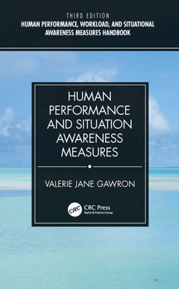 Human Performance and Situation Awareness Measures - Valerie Jane Gawron