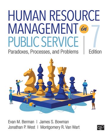 Human Resource Management in Public Service - Evan M. Berman - James S. Bowman - Jonathan P. West - Montgomery R. Van Wart