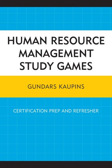 Human Resource Management Study Games - Gundars Kaupins