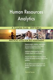 Human Resources Analytics A Complete Guide - 2019 Edition