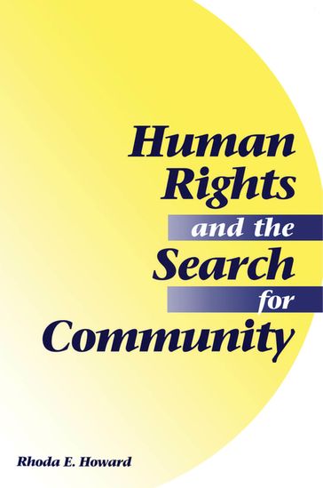 Human Rights And The Search For Community - Rhoda E. Howard-Hassmann