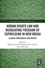 Human Rights Law and Regulating Freedom of Expression in New Media