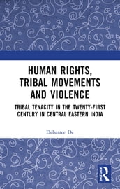 Human Rights, Tribal Movements and Violence