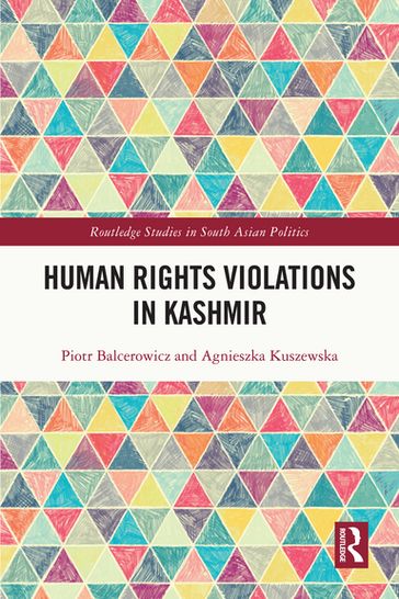 Human Rights Violations in Kashmir - Piotr Balcerowicz - Agnieszka Kuszewska