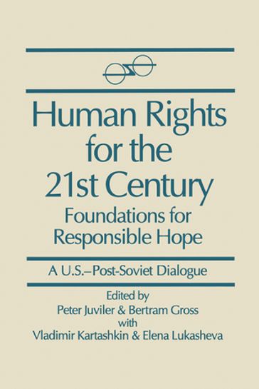 Human Rights for the 21st Century - Bertram Gross - Elena Lukasheva - Peter Juviler - Stanley Katz - Vladimir Kartashkin