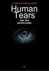 Human Tears: Brain, Face and the Emotion