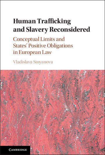 Human Trafficking and Slavery Reconsidered - Vladislava Stoyanova