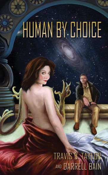 Human by Choice - Darrell Bain - Travis S. Taylor