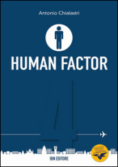 Human factor. Ediz. italiana e inglese. 4.Il rapporto uomo-macchina