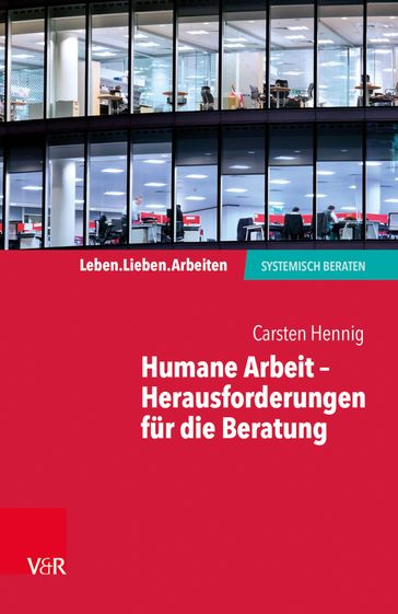 Humane Arbeit  Herausforderungen für die Beratung - Carsten Hennig