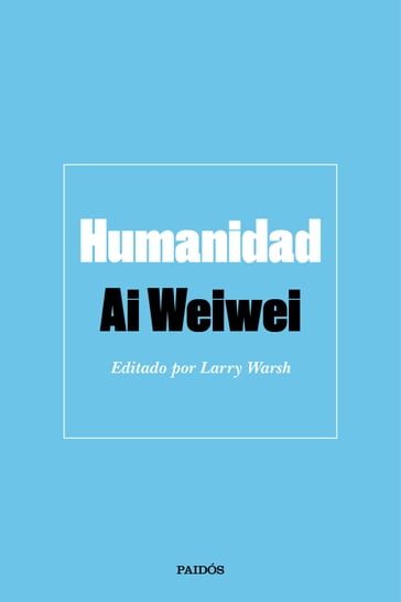 Humanidad - Weiwei Ai