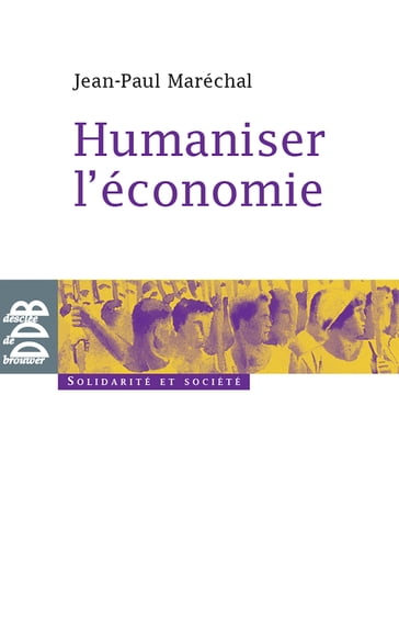 Humaniser l'économie - Jean-Paul Maréchal - René Passet