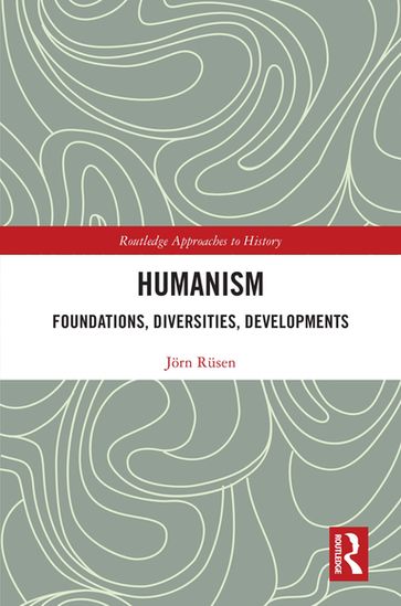 Humanism: Foundations, Diversities, Developments - Jorn Rusen