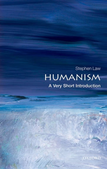 Humanism: A Very Short Introduction - Stephen Law