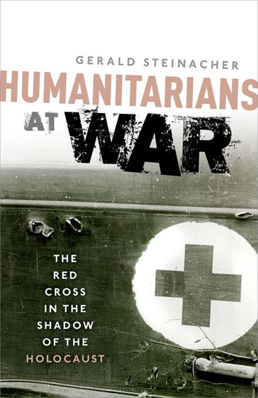 Humanitarians at War - Gerald Steinacher