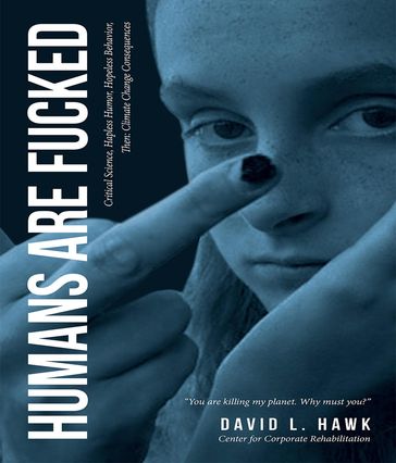 Humans Are Fucked - David Hawk
