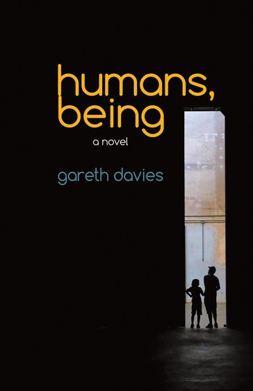 Humans, Being - Gareth Davies
