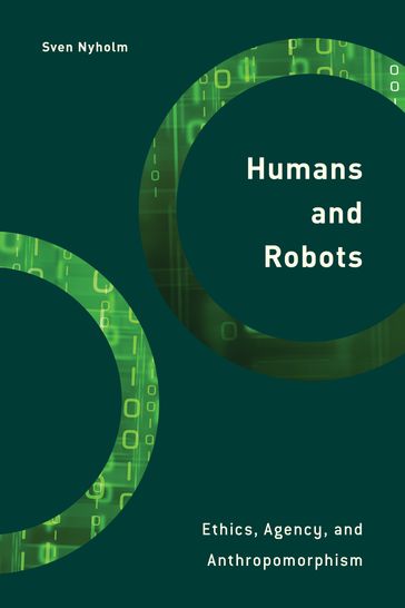 Humans and Robots - Sven Nyholm - professor of the ethics of artificial intelligence at the Ludwig Maximilian