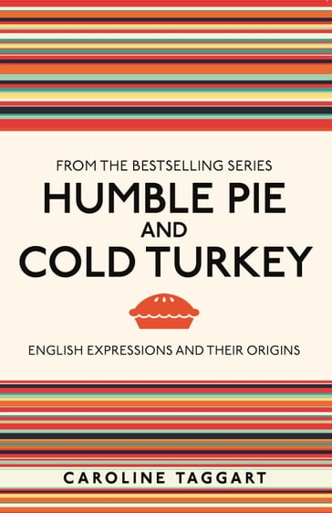 Humble Pie and Cold Turkey - Caroline Taggart