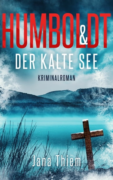 Humboldt und der kalte See - Jana Thiem
