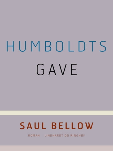 Humboldts gave - Saul Bellow