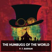 Humbugs of the World, The (Unabridged)