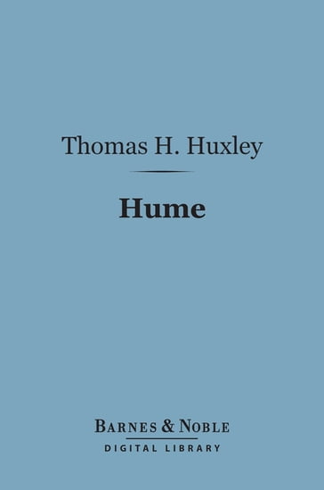 Hume (Barnes & Noble Digital Library) - Thomas H. Huxley