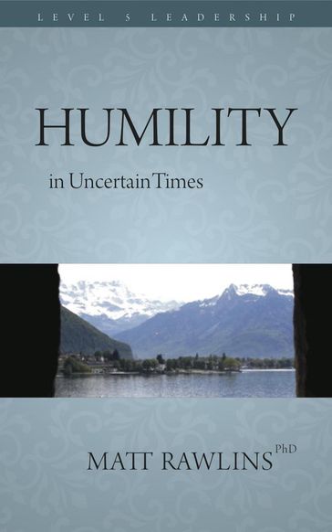 Humility in Uncertainty - Matt Rawlins