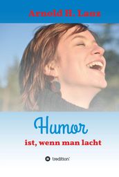 Humor ist, wenn man lacht