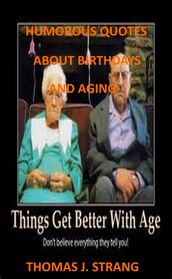 Humorous Quotes About Birthdays And Aging