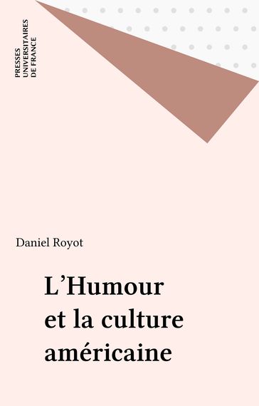 L'Humour et la culture américaine - Daniel Royot