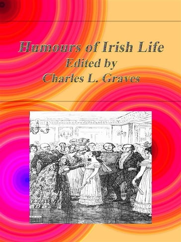 Humours of Irish Life - Charles L. Graves