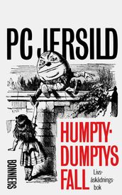 Humpty-Dumptys fall : livsaskadningsbok