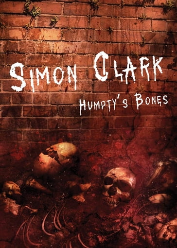 Humpty's Bones - Simon Clark