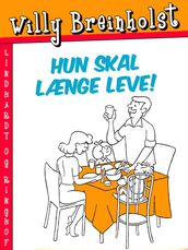 Hun skal længe leve!