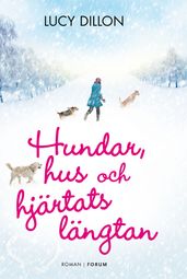 Hundar, hus och hjärtats längtan