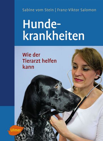 Hundekrankheiten - Prof. Dr. Franz-Viktor Salomon - Sabine vom Stein