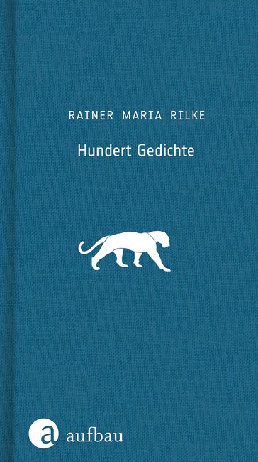 Hundert Gedichte - Rainer Maria Rilke - Ulrich Haussermann