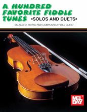 A Hundred Favorite Fiddle Tunes: Solos and Duets