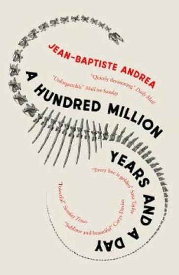 A Hundred Million Years and a Day - Jean Baptiste Andrea