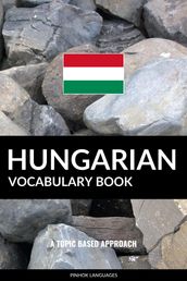 Hungarian Vocabulary Book: A Topic Based Approach