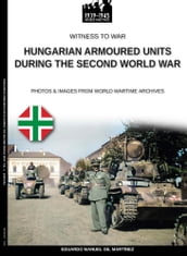 Hungarian armoured units during the Second World War